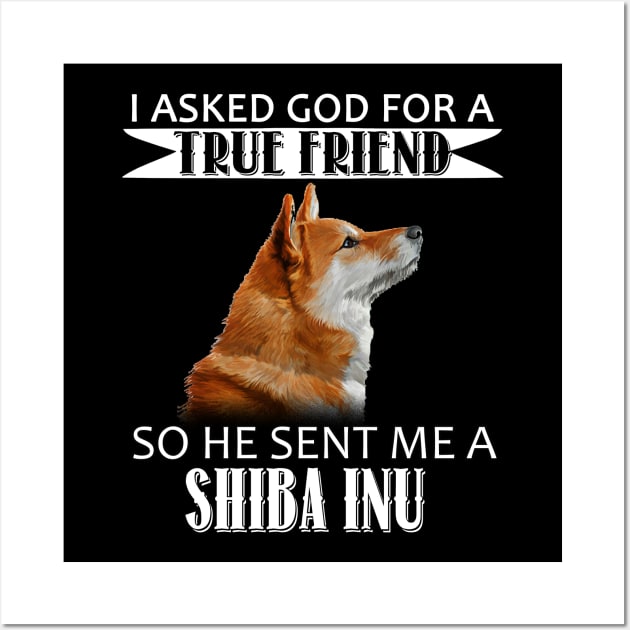 Shiba Inu T-shirt - Shiba Inu True Friend Wall Art by mazurprop